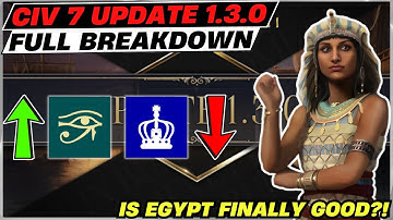 Civ 7 Update 1.3.0 FULL BREAKDOWN! | Tides of Power Part 1, MASSIVE Civ Buffs & MUCH More!