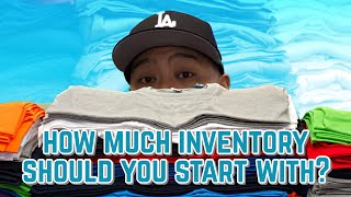 How Much Inventory Should You Start Off With?