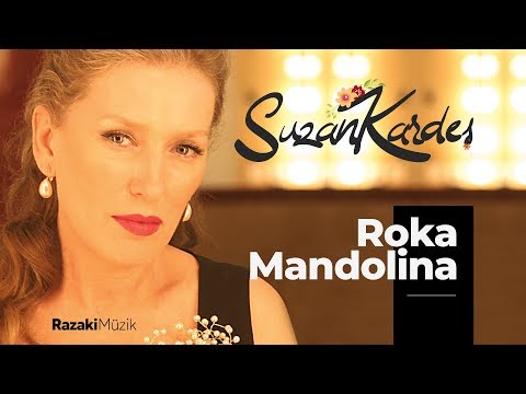 Suzan Kardeş | Roka Mandolina [Official Audio]