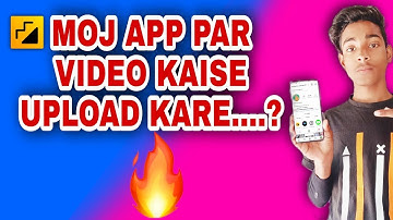 Moj App main video upload karne ka sahi 💯tarika 💥🔥How to Moj video upload (technicalmubassirji)