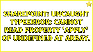 Sharepoint: Uncaught TypeError: Cannot read property 'apply' of undefined at Array.＜anonymous＞