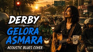 Download lagu Cover versi santai dan berjiwa 'Gelora Asmara' Derby Romero dengan sentuhan aransemen Acoustic Blues