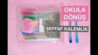 Şeffaf Kalemlik Kendin Yap I Transparent Pencil Case Dıy
