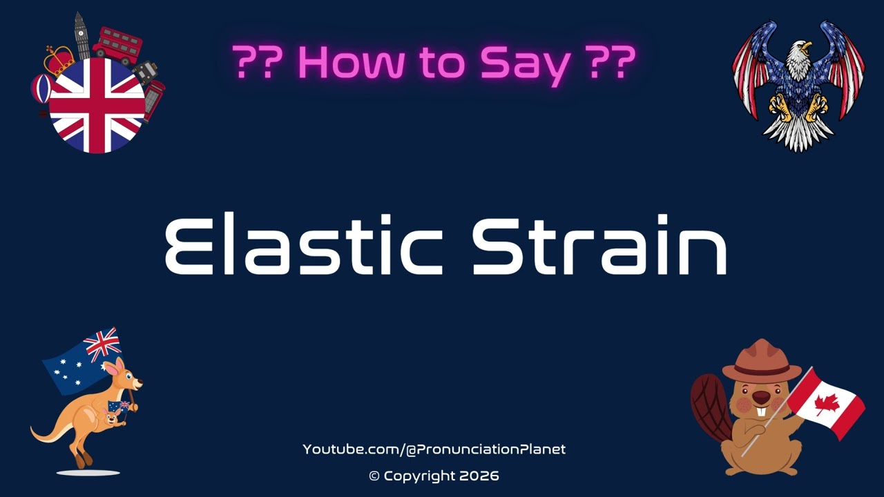 🧪📏 How to Pronounce Elastic Strain? (CORRECTLY) | Pronunciation Planet