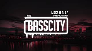 Wolfgang Gartner - Make It Clap