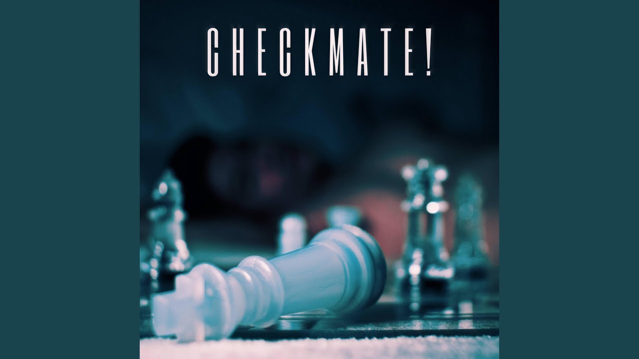 Watch CHECKMATE! on YouTube Watch CHECKMATE! on YouTube