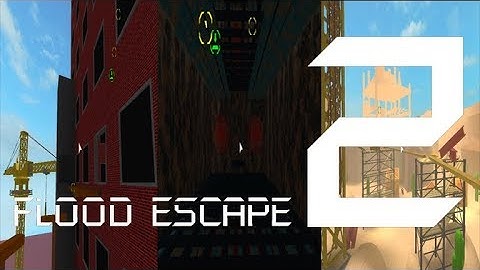 Roblox Flood Escape 2 (Test Map) - Compilation Multiplayer Map 1