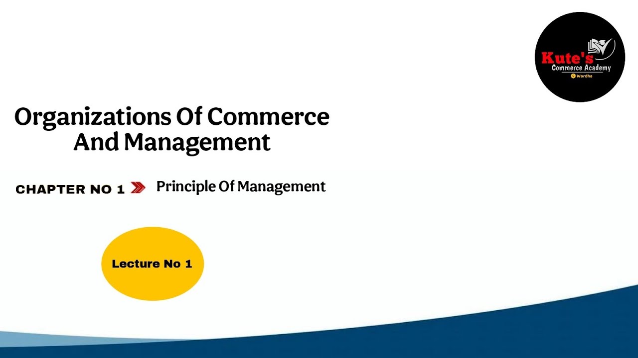 Lecture  -1 of Management- ORGANISATION OF COMMERCE AND MANAGEMENT 