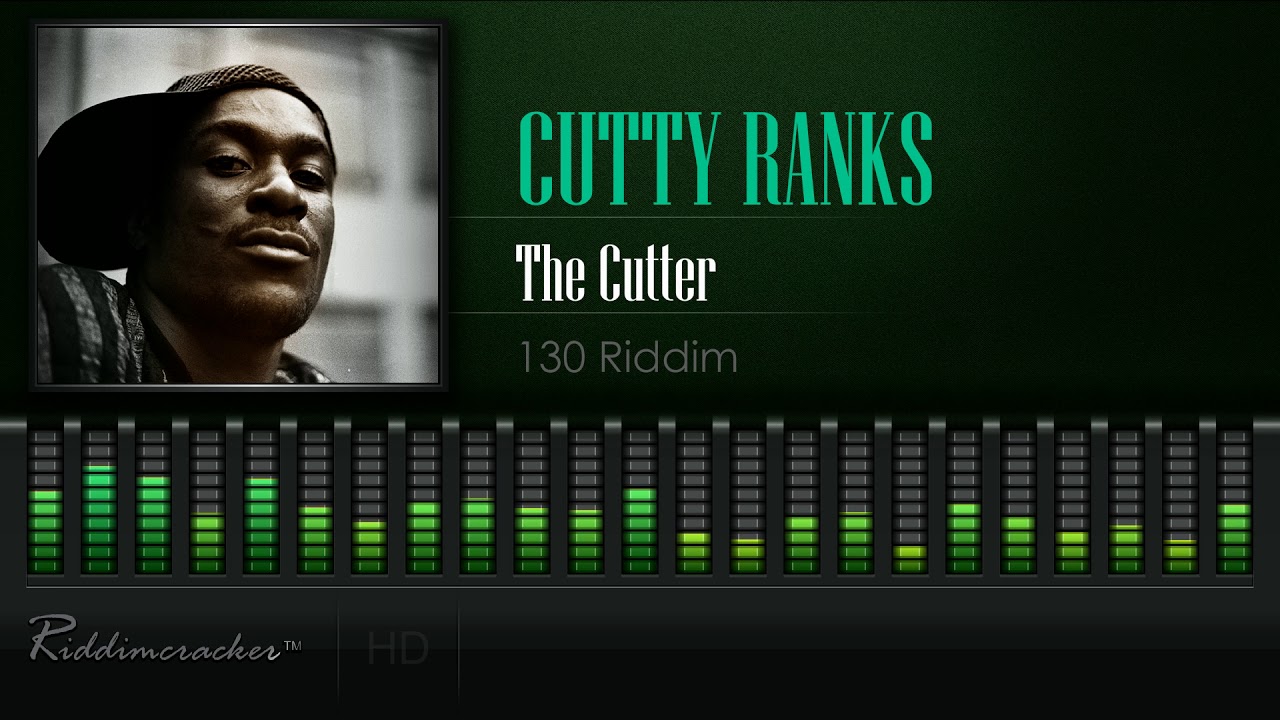 Cutty Ranks - The Cutter (130 Riddim) [HD] - YouTube