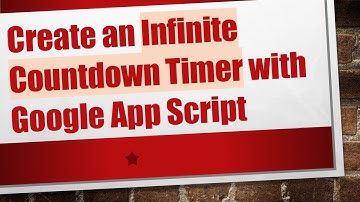 Create an Infinite Countdown Timer with Google App Script