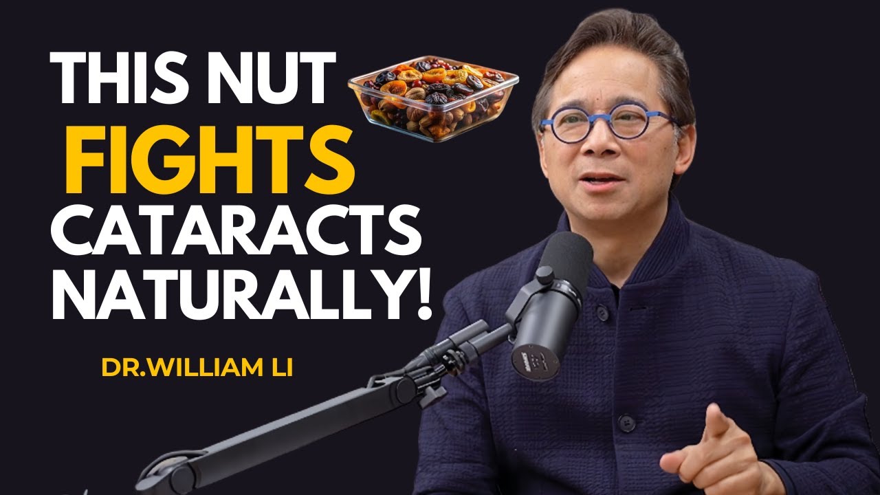 Seniors: Eat These 4 Nuts Daily to Protect Eyes and Fight Cataracts Naturally | Dr. William Li