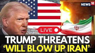 US-Iran War LIVE | Trump's Final Warning To Iran After US Navy Face-Off | Hormuz Blockade | N18G