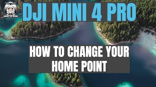 DJI Mini 4 Pro how to change the Home Point on the move #shaunthedrone