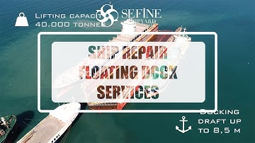 SEFİNE Ship Repair Activities - In the Floating Dock.