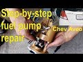 How to fix a fuel (petrol) pump in a Chev Aveo - detailed