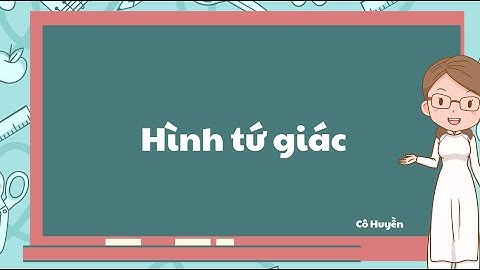 Hình tứ giác - Toán lớp 2 (Chân trời sáng tạo) [OLM.VN]