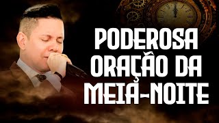 ORAÇÃO DA MEIA-NOITE - 30 DE AGOSTO