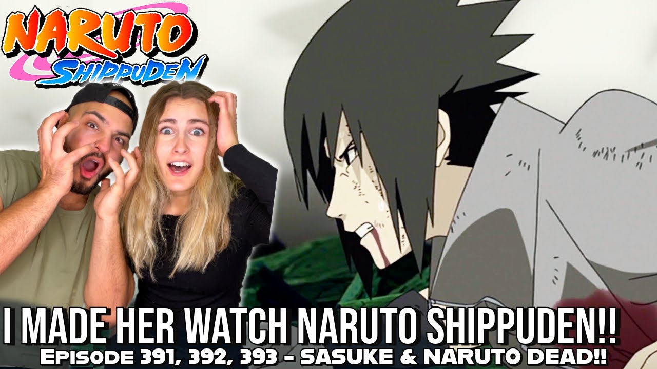 SASUKE & NARUTO ARE BOTH DEAD!!! 😳☠️ Girlfriend's Reaction Naruto Shippuden Episode 391, 392 & 393