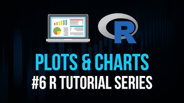 Plot, Charts, Visualization - R Tutorial Series #6