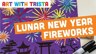 How to Create a Landscape With Printed Fireworks for Lunar New Year - Art Lesson Video Tutorial