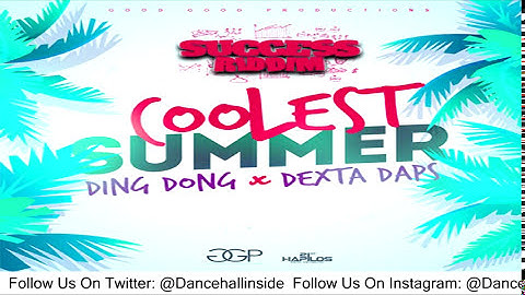 Ding Dong Ft. Dexta Daps - Coolest Summer (Raw) - June 2016