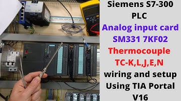 Siemens S7-300 PLC analog input card SM331 7KF02 thermocouple TC K,L,J,E,N wiring and setup. English