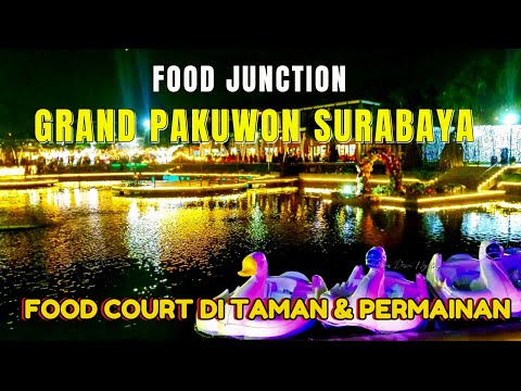 FOOD JUNCTION GRAND PAKUWON SURABAYA,Food Court Di Taman Permainan Dewa Dewi Ngetrip
