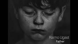 Raimo Ugast - Father