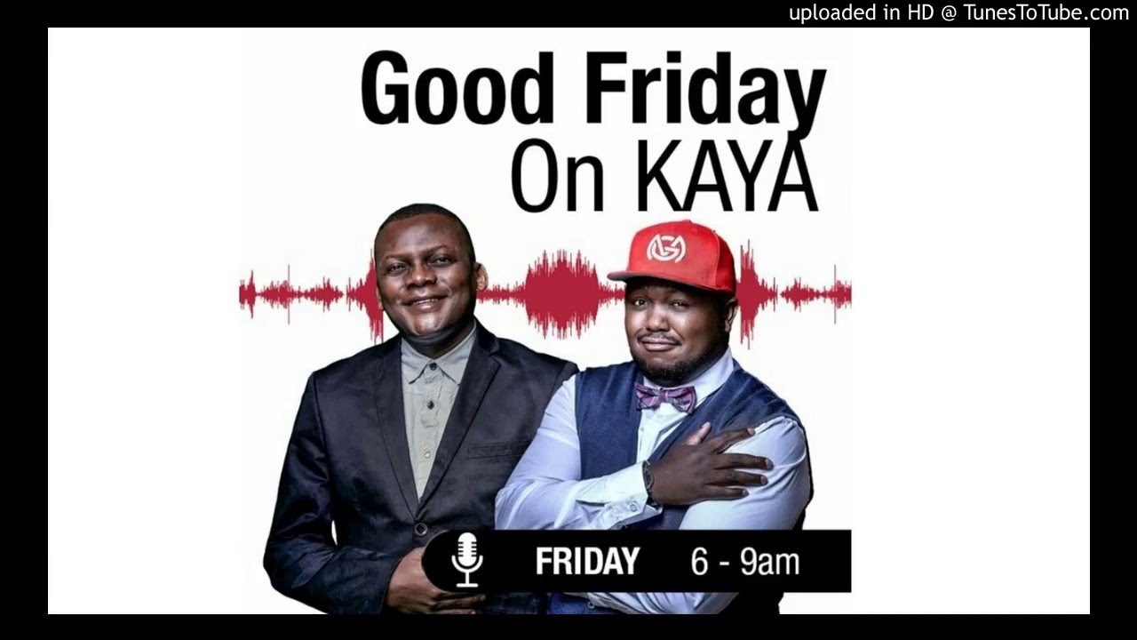Good Friday on Kaya Fm with Skhumba and Ndumiso 03 November 2017