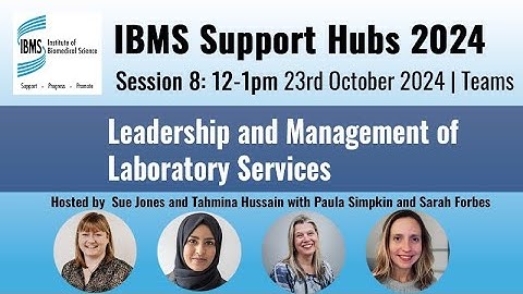 IBMS Support Hub Session 8: Leadership and Management in Laboratory Services
