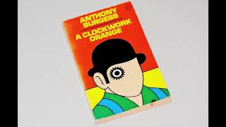 Anthony Burgess on A Clockwork Orange