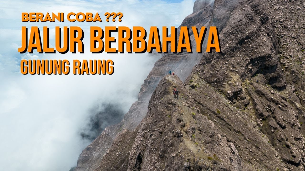 Gunung TerExtreme di pulau jawa GUNUNG RAUNG | part 1