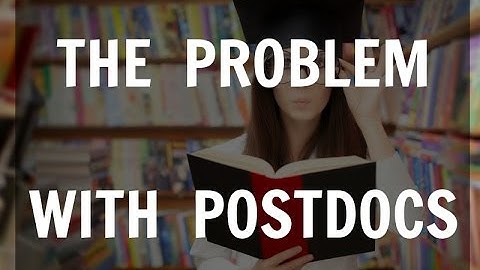 The Problem With Postdocs and Science Academia (aka Should I Get A PhD?)