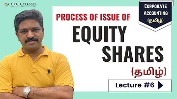 Corporate Accounting (தமிழ்) | Process of Issue of Equity Shares | Lecture #6 | +2/BCom/BBA/MCom/CA