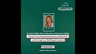 [Episode 11] Trend or Tool: Examining the Push and Pull of AI and Its Impact on Multilingual Lear...