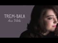 Trem Bala Ana Vilela mp3