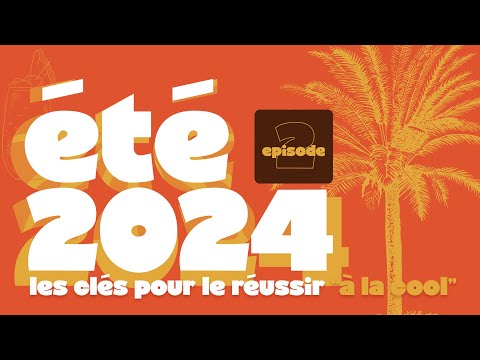 Prêt pour l'été 2024 ? Les 8 clés pour le réussir (ep.2) - video from elloha