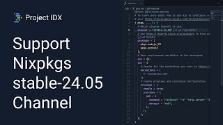 Project IDX now supports the Nixpkgs stable-24.05 Channel screenshot 2