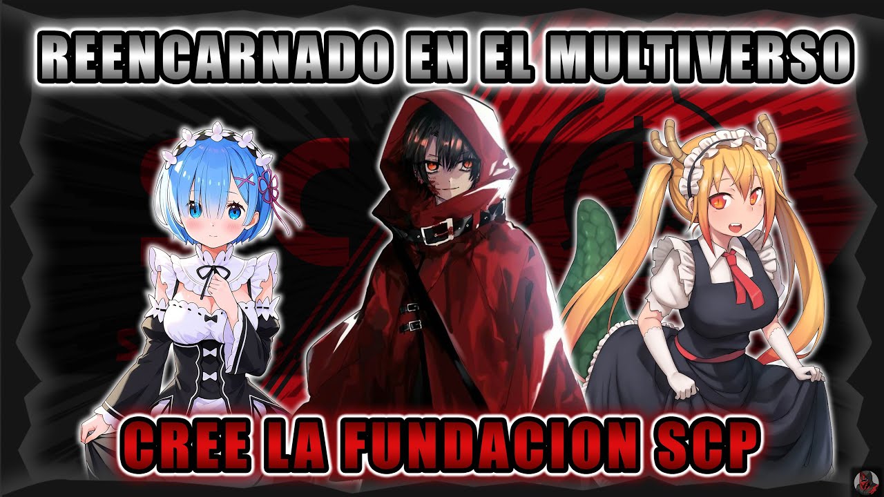 Reencarnado En El Multiverso Cree La Fundacion SCP | Parte 51