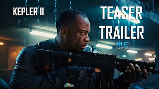 KEPLER II (TEASER TRAILER)