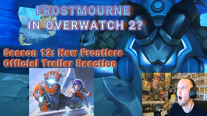 Frostmourne In Overwatch 2!? New Frontiers Season 12 Official Trailer Reaction Overwatch 2