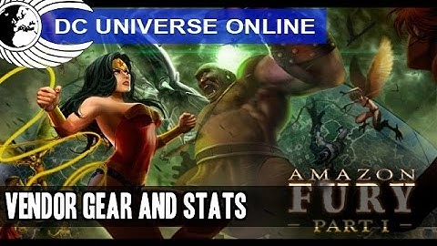 DCUO - DLC 10 Amazon Fury - Test Server - Vendor Gear and Styles - Odyssey