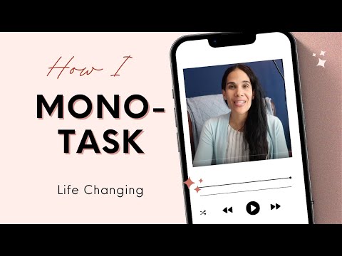 Why mono-tasking is the key to a better life?