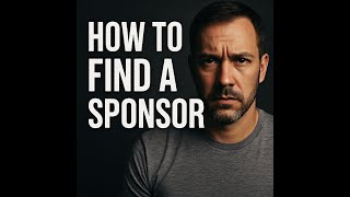 How to Find a Sponsor in Recovery (The Truth No One Tells You)