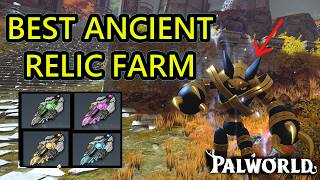 Palworld BEST Ancient Relic Farm. How to Get Ancient Relics FAST. Fastest Ancient Relic Farm