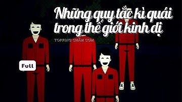 (Full) Những quy tắc kì quái trong thế giới kinh dị | Topping Chấm Cơm
