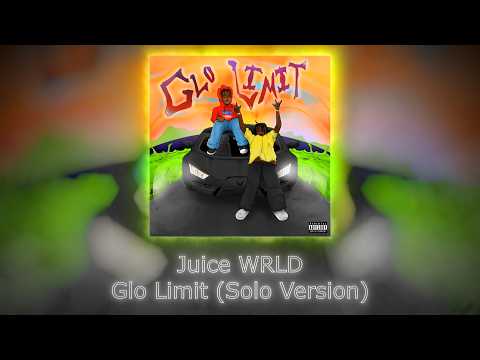 Juice WRLD - Glo Limit (Solo Version)