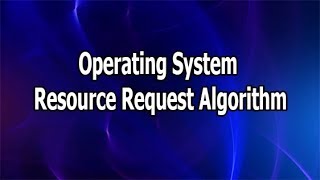 Resource Request Algorithm Operating System Bangla Tutorial.