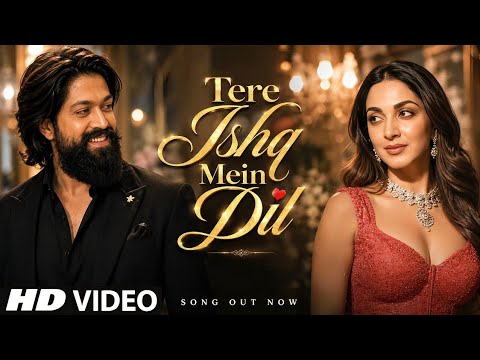 New Song 2026 | New Hindi Song | Nasha Tera | Yash | Kiara Advani | New Song