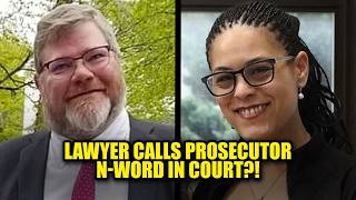 Defense Attorney Calls Black Prosecutor N-Word in Court